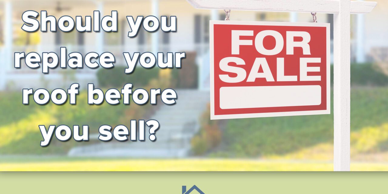 https://www.seabergconstruction.com/wp-content/uploads/2022/03/SeabergConstructionBlog_ShouldYouReplaceYourRoofBeforeYouSell-1280x640.jpg