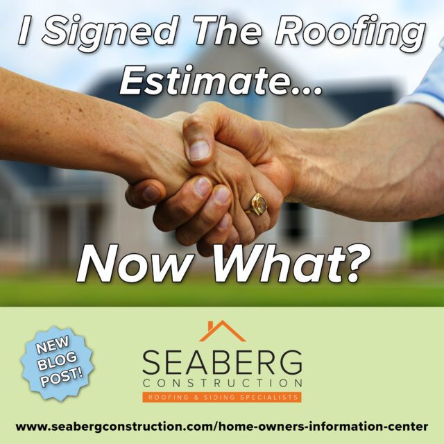 I Signed The Roofing Estimate…Now What?